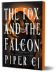 Fox and the Falcon, A Dark Urban Fantasy Romance from the Author of The Night and Its Moon 9781464225826 Piper CJ
