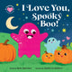 I Love You, Spooky Boo! 9781464226878 Rose Rossner