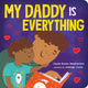 My Daddy Is Everything