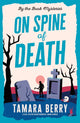 On Spine of Death, A Small Town Cosy Crime Murder Mystery 9781464242656 Tamara Berry