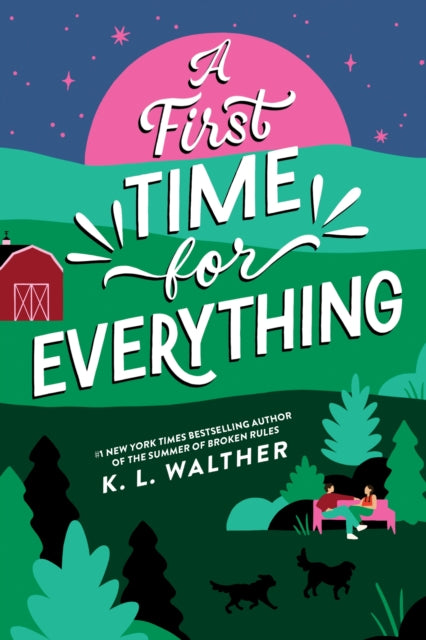 First Time for Everything, A Young Adult Coming of Age Romance from the Author of The Summer of Broken Rules 9781464245268 K. L. Walther