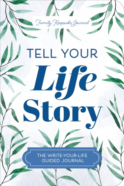 Book cover of: Tell Your Life Story