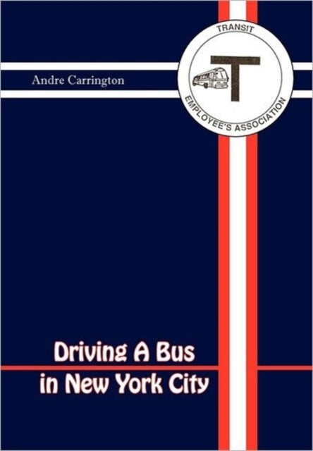 Book cover of: Driving a Bus in New York City