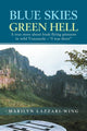 Book cover of: Blue Skies, Green Hell. By: Marilyn Lazzari-Wing