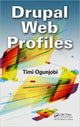 Book cover of: Drupal Web Profiles. By: Timi Ogunjobi