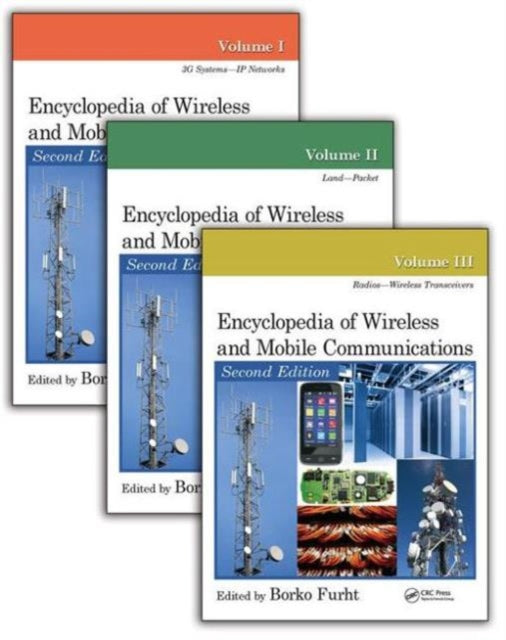 Book cover of: Encyclopedia of Wireless and Mobile Communications - Three Volume Set. By: Borivoje Furht