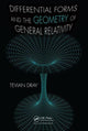 Book cover of: Differential Forms and the Geometry of General Relativity. By: Tevian Dray