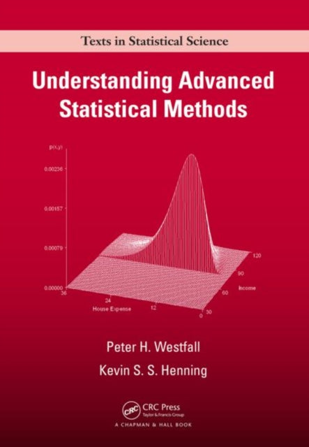 Book cover of: Understanding Advanced Statistical Methods. By: Peter H. Westfall