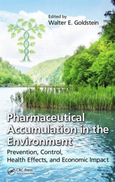 Book cover of: Pharmaceutical Accumulation in the Environment. By: Walter E. Goldstein
