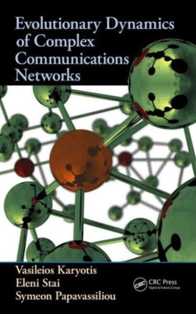 Book cover of: Evolutionary Dynamics of Complex Communications Networks