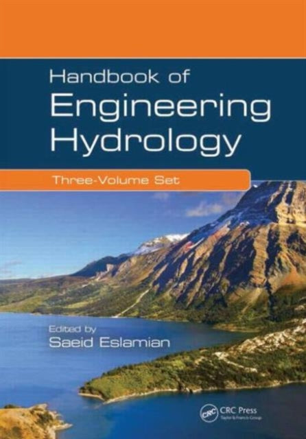 Book cover of: Handbook of Engineering Hydrology (Three-Volume Set). By: Saeid Eslamian