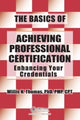 Book cover of: Basics of Achieving Professional Certification. By: Willis H. Thomas