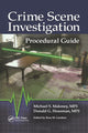 Book cover of: Crime Scene Investigation Procedural Guide. By: Michael S. Maloney