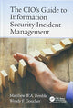 Book cover of: CIO’s Guide to Information Security Incident Management. By: Matthew William Arthur Pemble