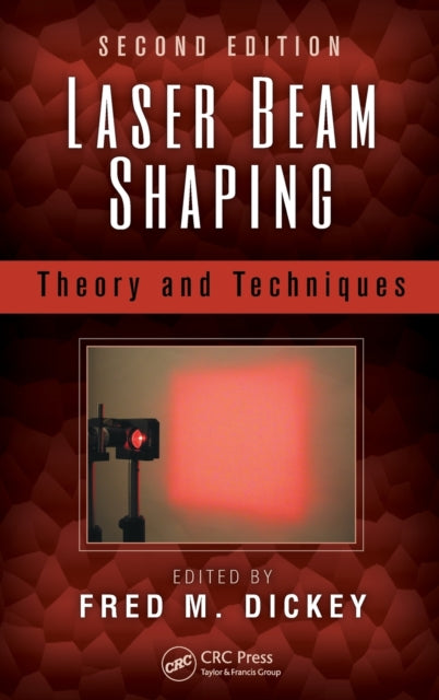 Book cover of: Laser Beam Shaping. By: Fred M. Dickey