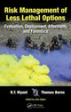 Book cover of: Risk Management of Less Lethal Options. By: R. T. Wyant