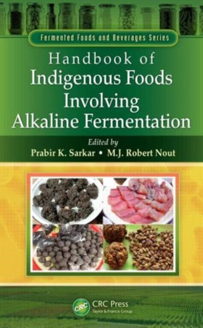 Book cover of: Handbook of Indigenous Foods Involving Alkaline Fermentation. By: Prabir Kumar Sarkar