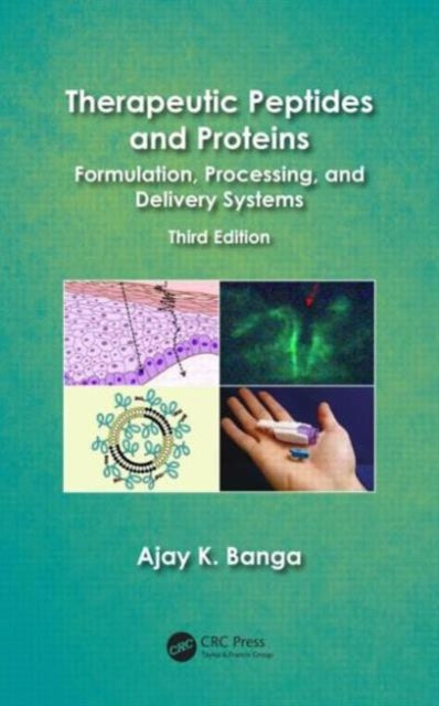 Book cover of: Therapeutic Peptides and Proteins. By: Ajay K. Banga