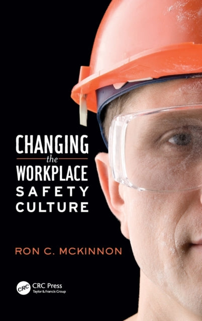 Book cover of: Changing the Workplace Safety Culture