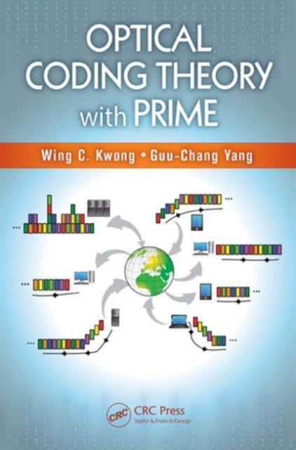 Book cover of: Optical Coding Theory with Prime. By: Wing C. Kwong