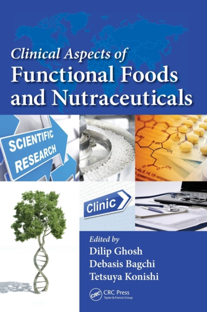 Book cover of: Clinical Aspects of Functional Foods and Nutraceuticals. By: Dilip Ghosh