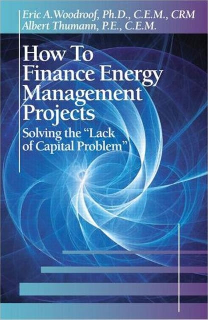 Book cover of: How to Finance Energy Management Projects. By: Albert Thumann