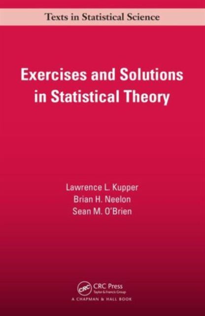 Book cover of: Exercises and Solutions in Statistical Theory. By: Lawrence L. Kupper