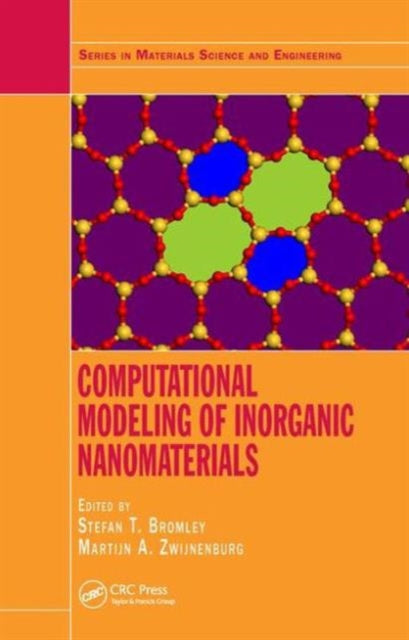 Book cover of: Computational Modeling of Inorganic Nanomaterials. By: Stefan T. Bromley