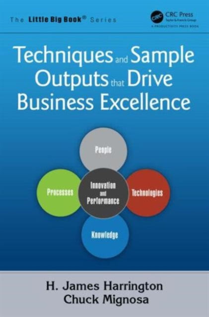 Book cover of: Techniques and Sample Outputs that Drive Business Excellence
