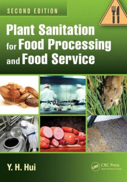 Book cover of: Plant Sanitation for Food Processing and Food Service. By: Y. H. Hui