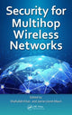 Book cover of: Security for Multihop Wireless Networks. By: Shafiullah Khan