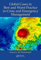 Book cover of: Global Cases in Best and Worst Practice in Crisis and Emergency Management. By: Ali Farazmand