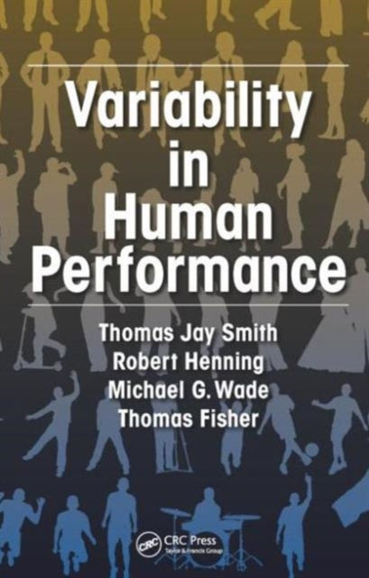Book cover of: Variability in Human Performance. By: Thomas Jay Smith