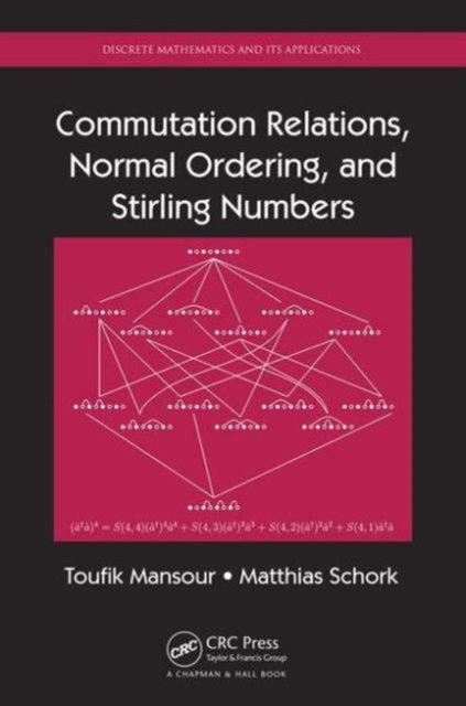 Book cover of: Commutation Relations, Normal Ordering, and Stirling Numbers. By: Toufik Mansour