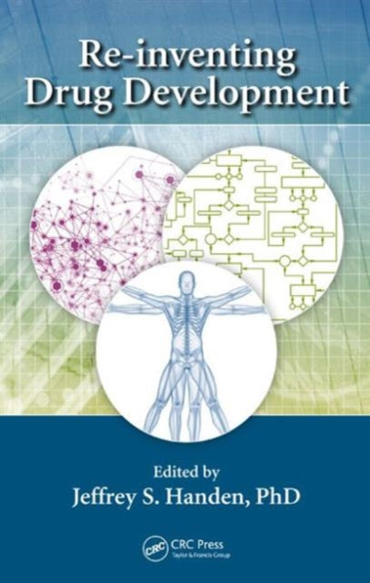 Book cover of: Re-inventing Drug Development. By: Jeffrey S. Handen