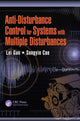 Book cover of: Anti-Disturbance Control for Systems with Multiple Disturbances. By: Lei Guo