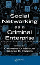 Book cover of: Social Networking as a Criminal Enterprise. By: Catherine Davis Marcum