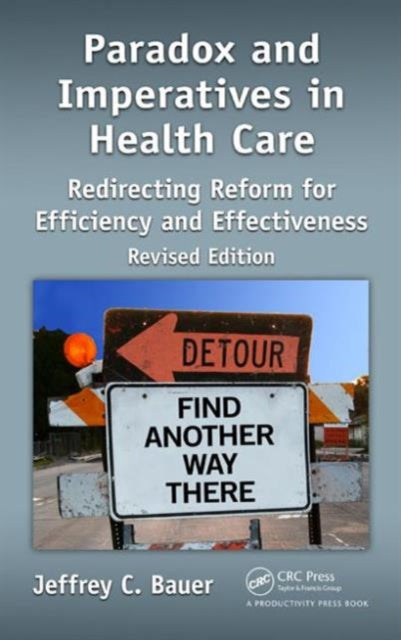 Book cover of: Paradox and Imperatives in Health Care. By: Jeffrey C. Bauer
