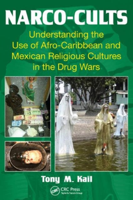 Book cover of: Narco-Cults. By: Tony M. Kail