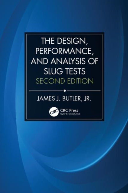 Book cover of: Design, Performance, and Analysis of Slug Tests. By: Butler, James Johnson, Jr.