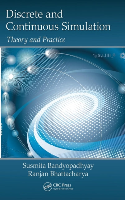 Book cover of: Discrete and Continuous Simulation. By: Susmita Bandyopadhyay