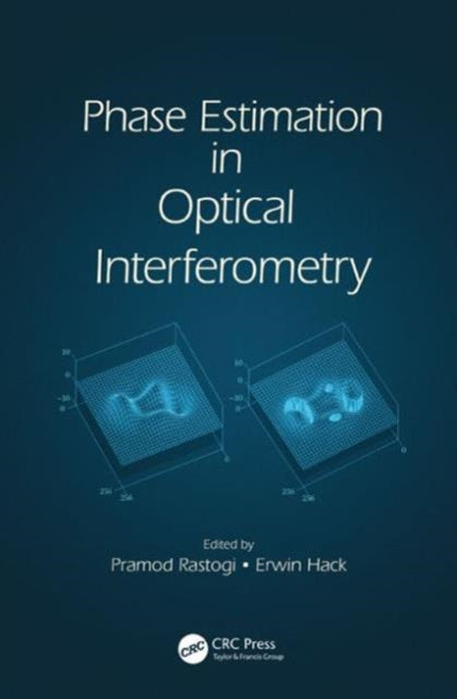 Book cover of: Phase Estimation in Optical Interferometry. By: Pramod Rastogi