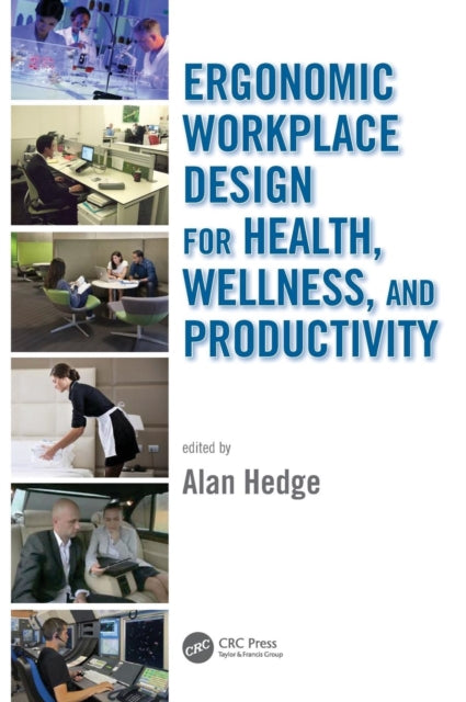 Book cover of: Ergonomic Workplace Design for Health, Wellness, and Productivity