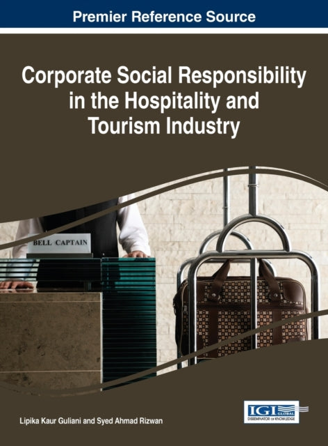 Book cover of: Corporate Social Responsibility in the Hospitality and Tourism Industry. By: Lipika Kaur Guliani