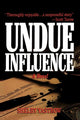 Book cover of: Undue Influence. By: Shelby Yastrow