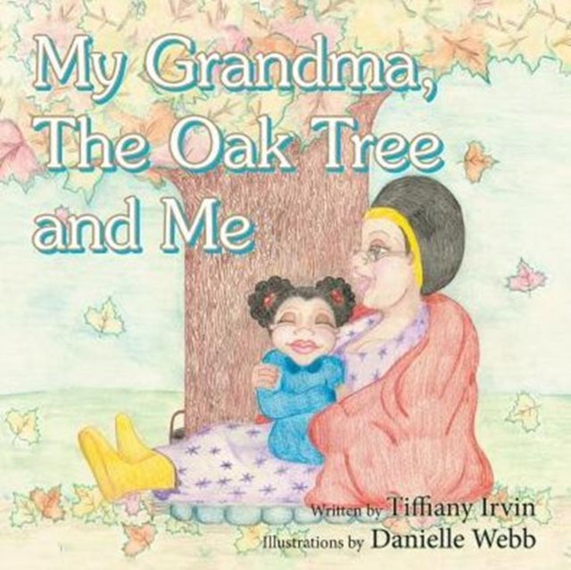 Book cover of: My Grandma, the Oak Tree and Me