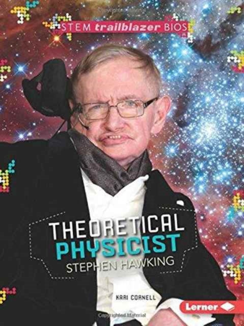 Book cover of: Theoretical Physicist Stephen Hawking. By: Kari Cornell