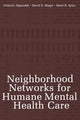 Book cover of: Neighborhood Networks for Humane Mental Health Care. By: David E. Biegel