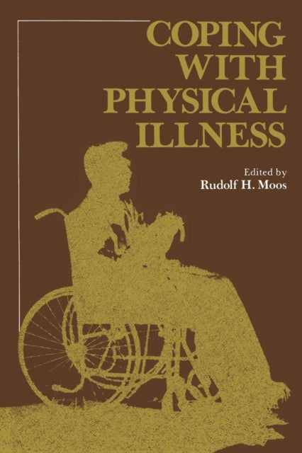 Book cover of: Coping with Physical Illness. By: Rudolf Moos