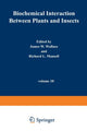 Book cover of: Biochemical Interaction Between Plants and Insects. By: Wallace, James